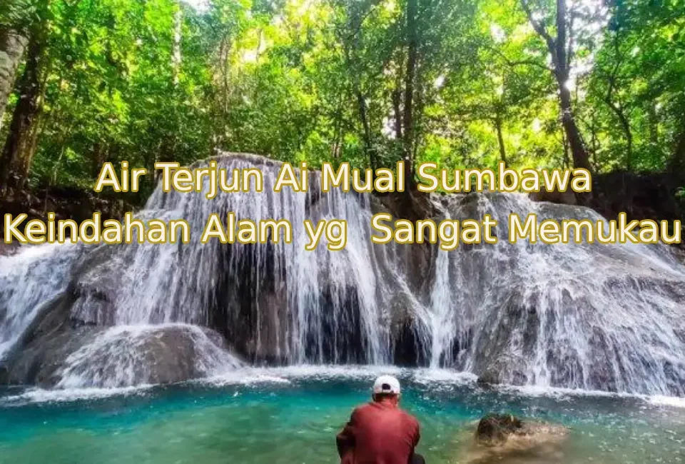 Keindahan-Air-Terjun-Ai-Mual-Sumbawa