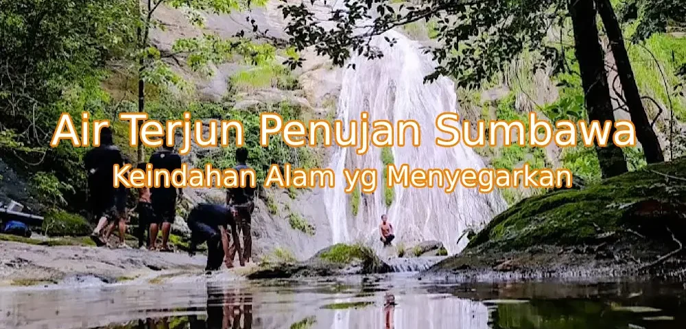 Keindahan-Air-Terjun-Penujan-Sumbawa