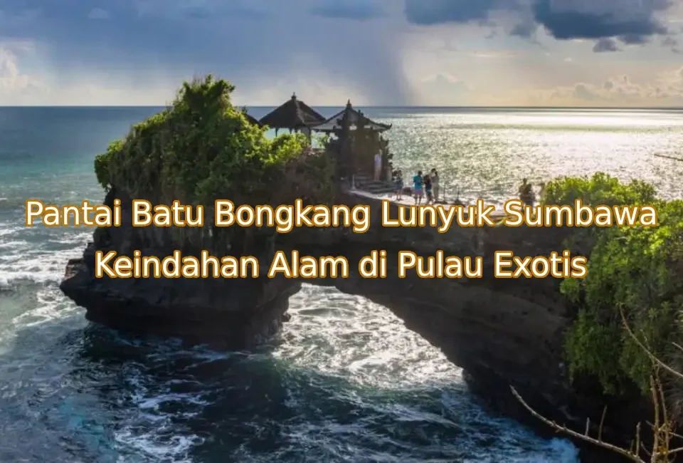 Keindahan-Pantai-Batu-Bongkang-Lunyuk-Sumbawa