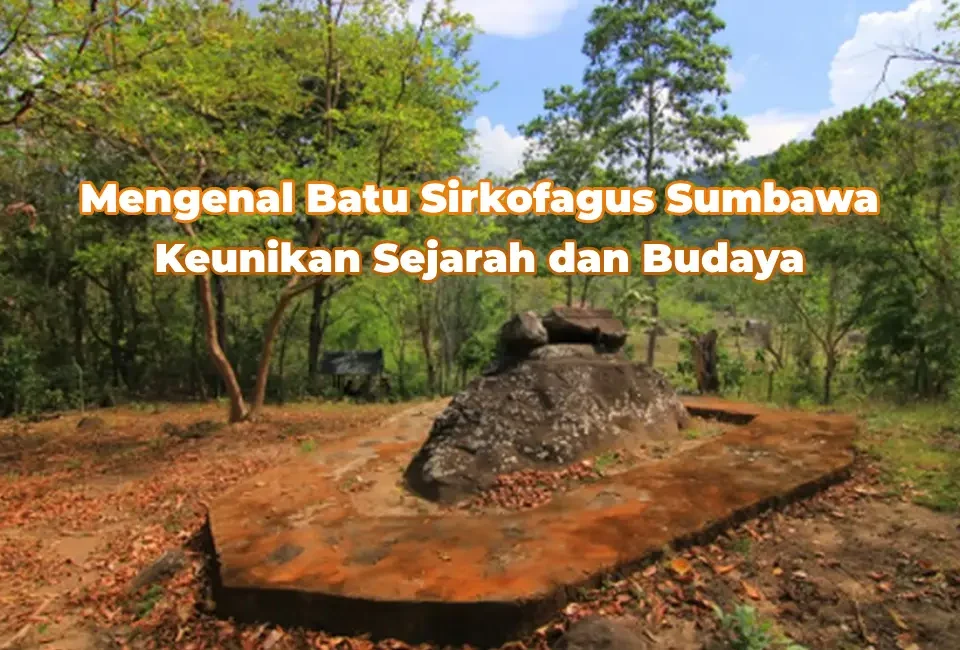 Keunikan-Sejarah-dan-Budaya-Batu-Sirkofagus