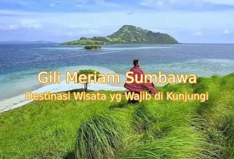 Keindahan-Gili-Meriam-Sumbawa