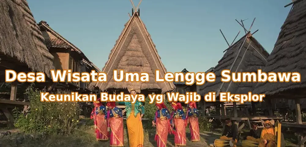 Pesona-Budaya-Wisata-Desa-Uma-Lengge-Sumbawa