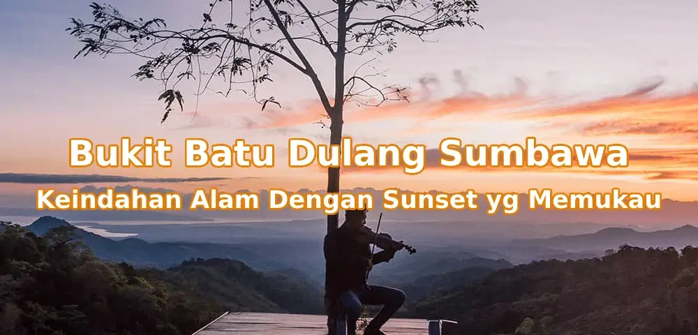 Pesona-Bukit-Batu-Dulang-Sumbawa