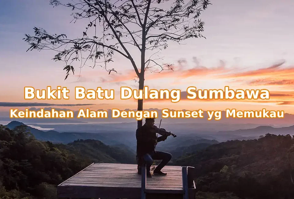 Pesona-Bukit-Batu-Dulang-Sumbawa
