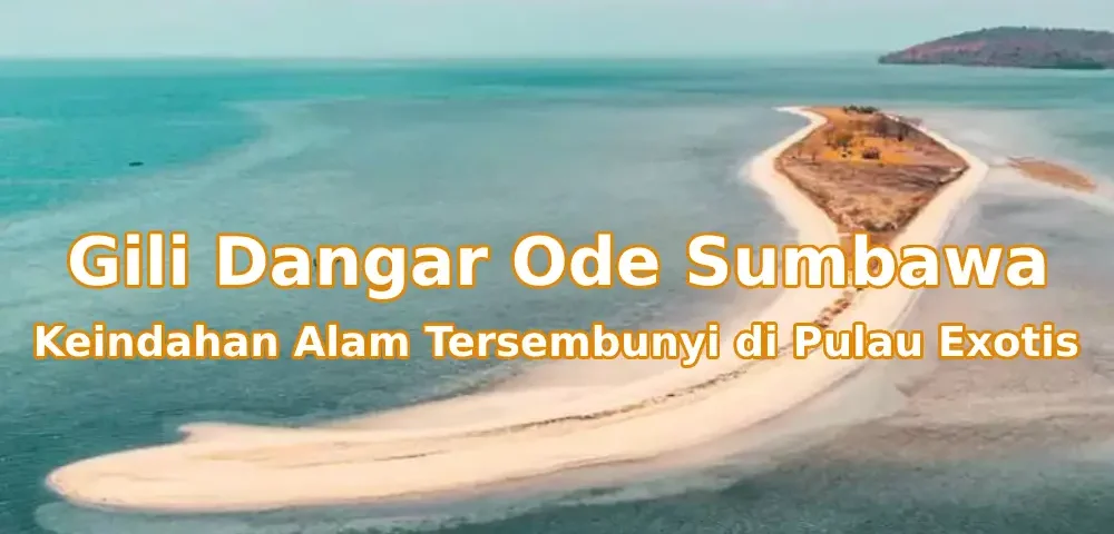 Pesona-Gili-Dangar-Ode-Sumbawa