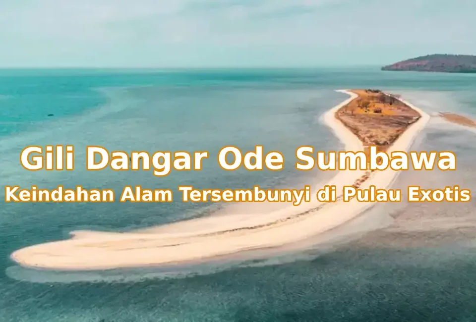 Pesona-Gili-Dangar-Ode-Sumbawa