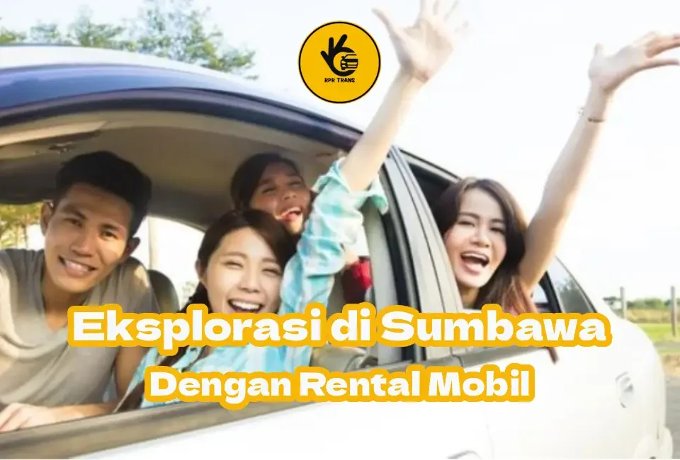 Eksplorasi-Keindahan-Sumbawa-Dengan-Sewa-Mobil
