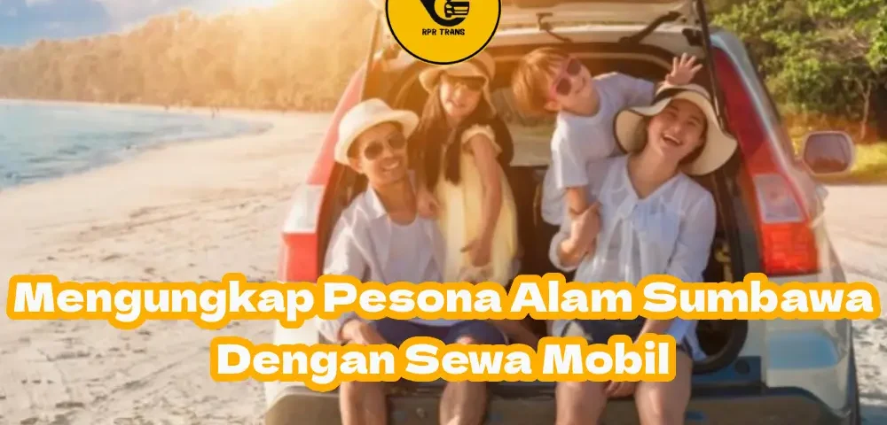 Jelajahi-Keindahan-Sumbawa-Dengan-Sewa-Mobil