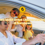 Sewa Mobil untuk Liburan Keluarga di Sumbawa