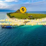 Destinasi Pantai Tersembunyi di Sumbawa yang Mudah Dijangkau dengan Mobil Rental