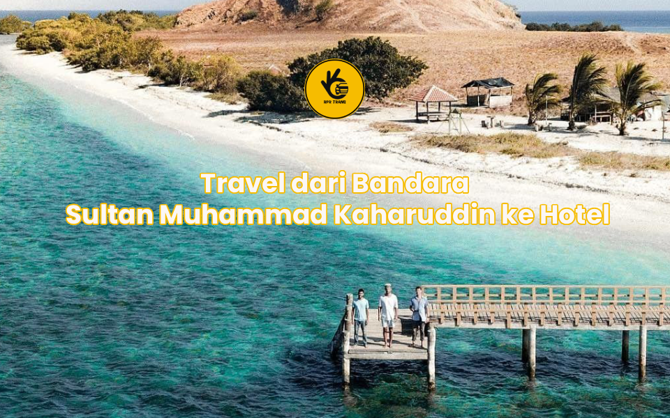 Travel dari Bandara Sultan Muhammad Kaharuddin ke Hotel