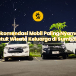 Rekomendasi Mobil Paling Nyaman untuk Wisata Keluarga di Sumbawa