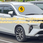 Tips Memilih Jenis Mobil Sesuai Kebutuhan Perjalanan di Sumbawa