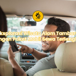 Eksplorasi Wisata Alam Tambora dengan Paket Mobil Sewa Terlengkap