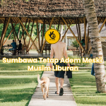 Sumbawa Tetap Adem Meski Musim Liburan
