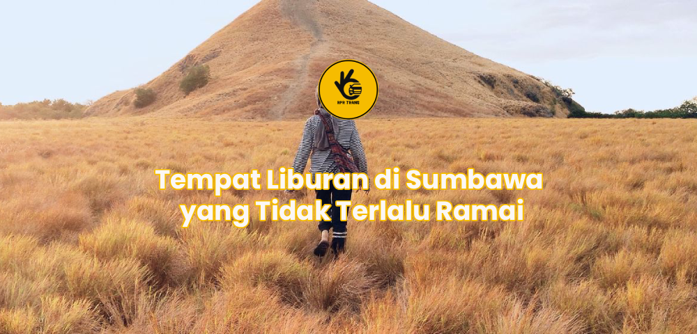 Tempat Liburan di Sumbawa yang Tidak Terlalu Ramai