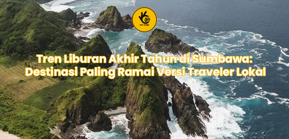 Tren Liburan Akhir Tahun di Sumbawa: Destinasi Paling Ramai Versi Traveler Lokal
