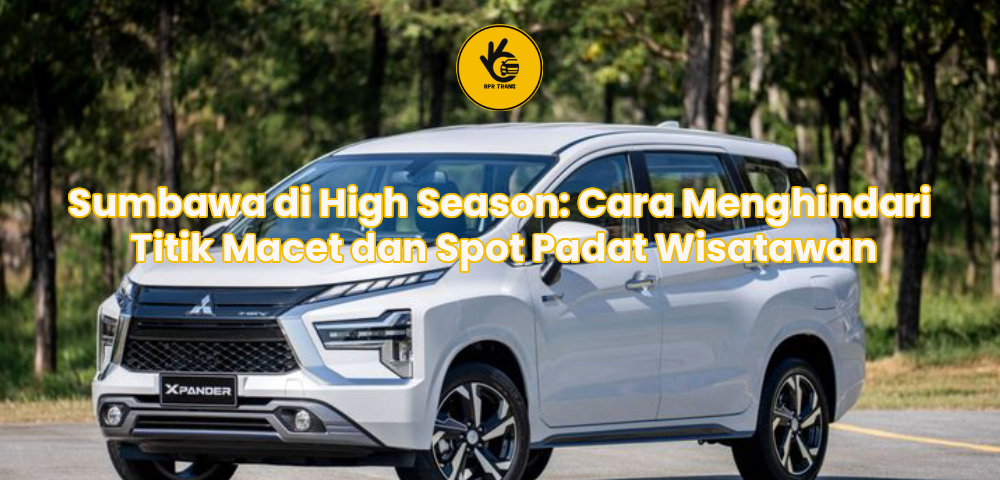 Sumbawa di High Season: Cara Menghindari Titik Macet dan Spot Padat Wisatawan