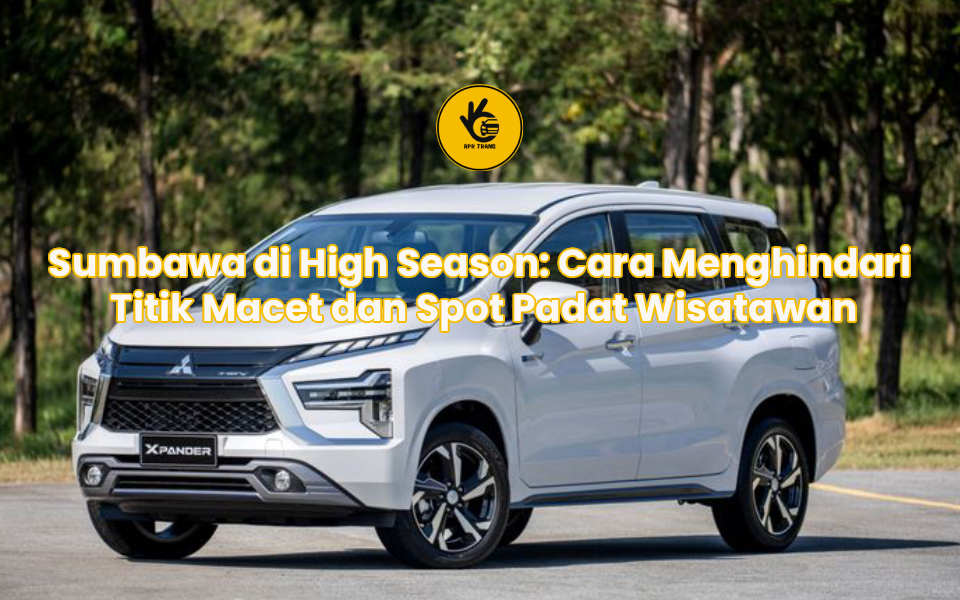 Sumbawa di High Season: Cara Menghindari Titik Macet dan Spot Padat Wisatawan