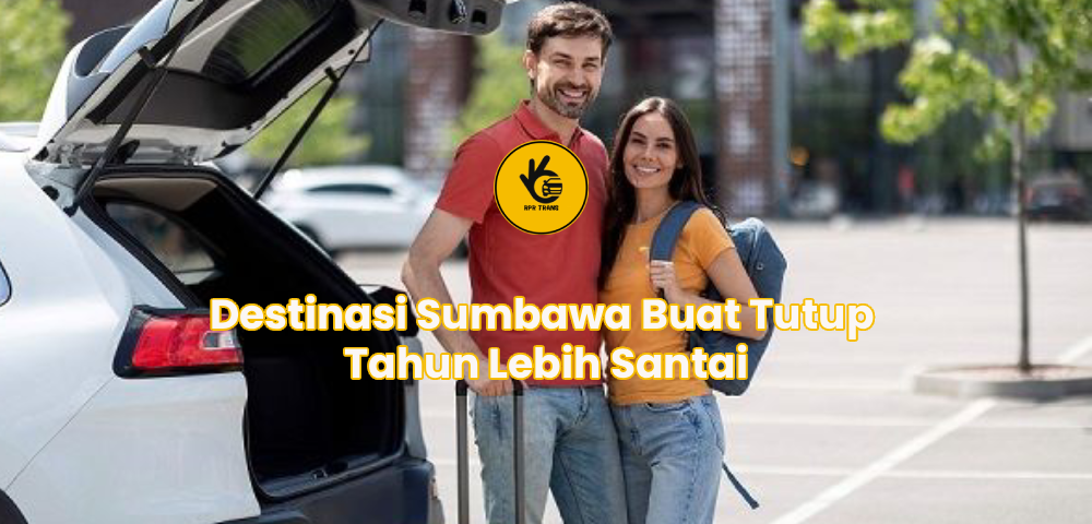 Destinasi Sumbawa Buat Tutup Tahun Lebih Santai