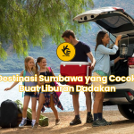 Destinasi Sumbawa yang Cocok Buat Liburan Dadakan