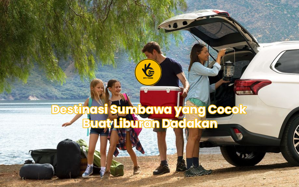 Destinasi Sumbawa yang Cocok Buat Liburan Dadakan