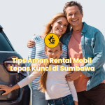 Tips Aman Rental Mobil Lepas Kunci di Sumbawa