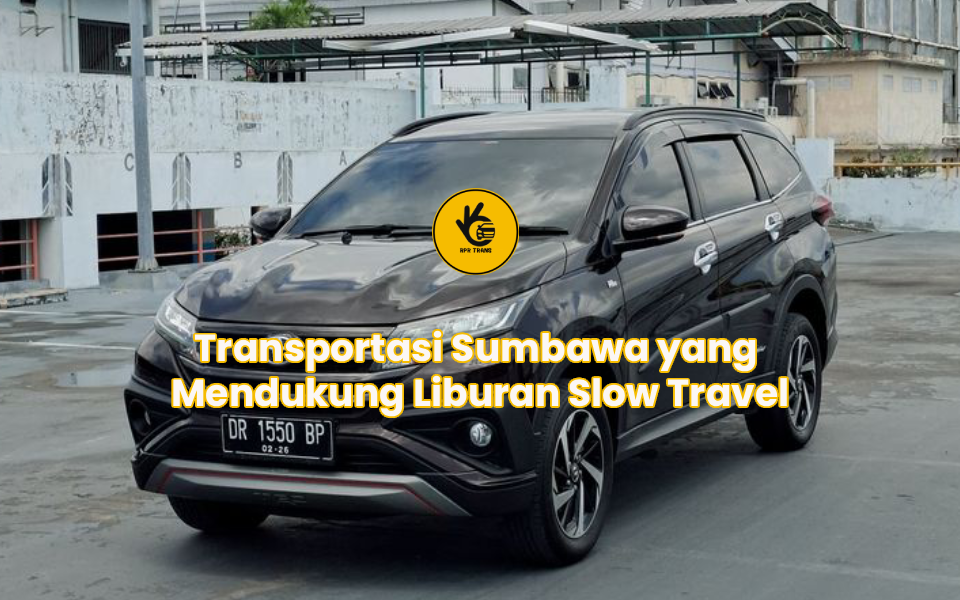 Transportasi Sumbawa yang Mendukung Liburan Slow Travel
