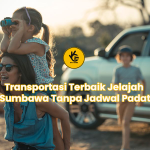 Transportasi Terbaik Jelajah Sumbawa Tanpa Jadwal Padat