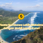 Wisata Sumbawa Lebih Maksimal dengan Mobil Lepas Kunci
