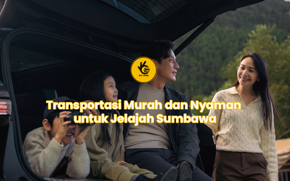Transportasi Murah dan Nyaman untuk Jelajah Sumbawa