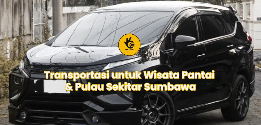 Transportasi untuk Wisata Pantai & Pulau Sekitar Sumbawa