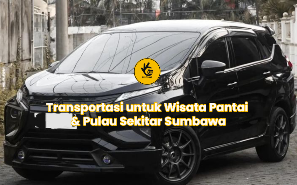 Transportasi untuk Wisata Pantai & Pulau Sekitar Sumbawa