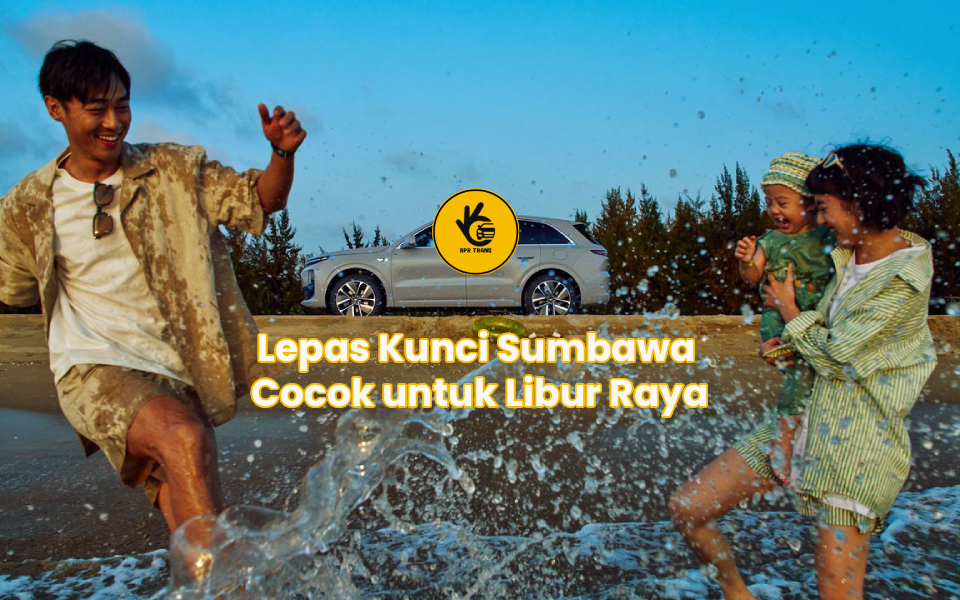 Lepas Kunci Sumbawa Cocok untuk Libur Raya
