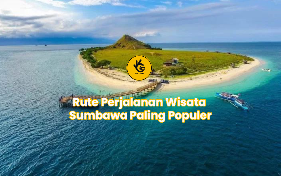 Rute Perjalanan Wisata Sumbawa Paling Populer