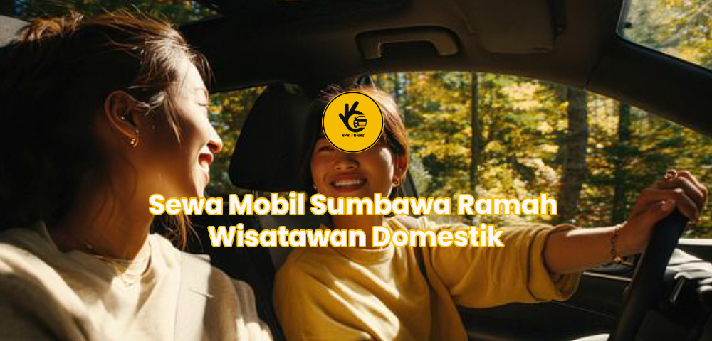 Sewa Mobil Sumbawa Ramah Wisatawan Domestik