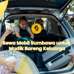 Sewa Mobil Sumbawa untuk Mudik Bareng Keluarga