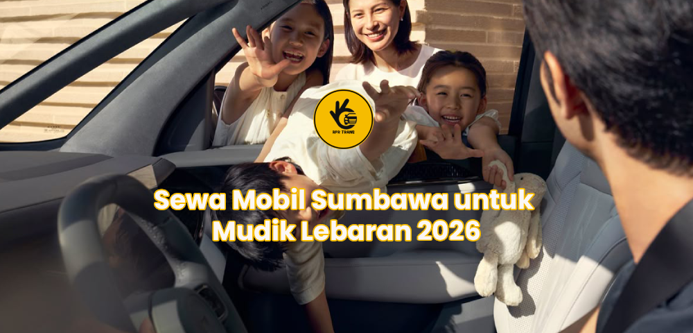 Sewa Mobil Sumbawa untuk Mudik Lebaran 2026