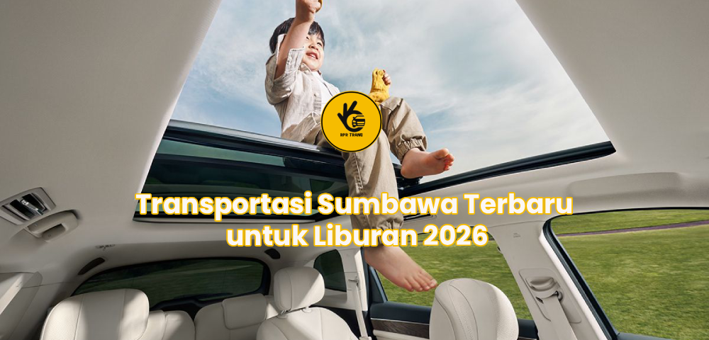 Transportasi Sumbawa Terbaru untuk Liburan 2026