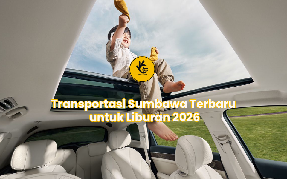 Transportasi Sumbawa Terbaru untuk Liburan 2026