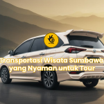 Transportasi Wisata Sumbawa yang Nyaman untuk Tour
