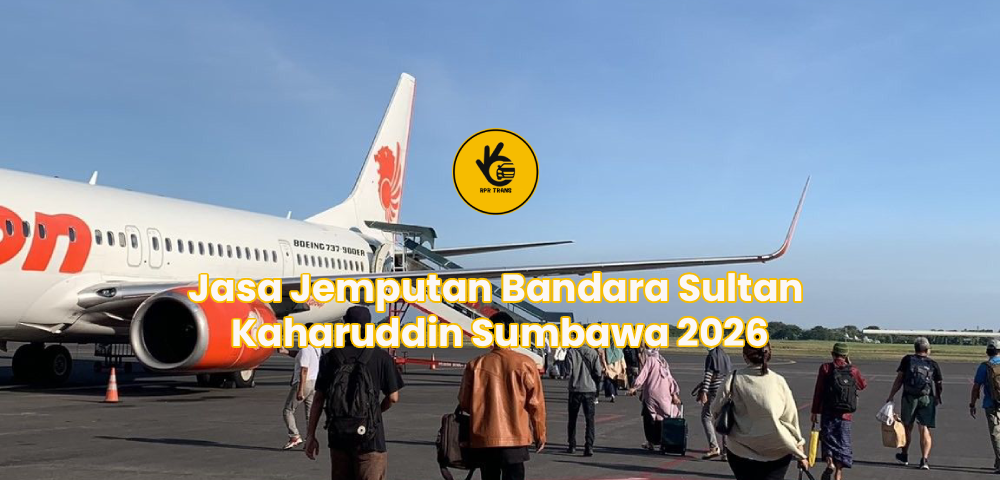 Jasa Jemputan Bandara Sultan Kaharuddin Sumbawa 2026