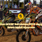 Nonton MXGP Sumbawa 2026 dengan Sewa Mobil Nyaman