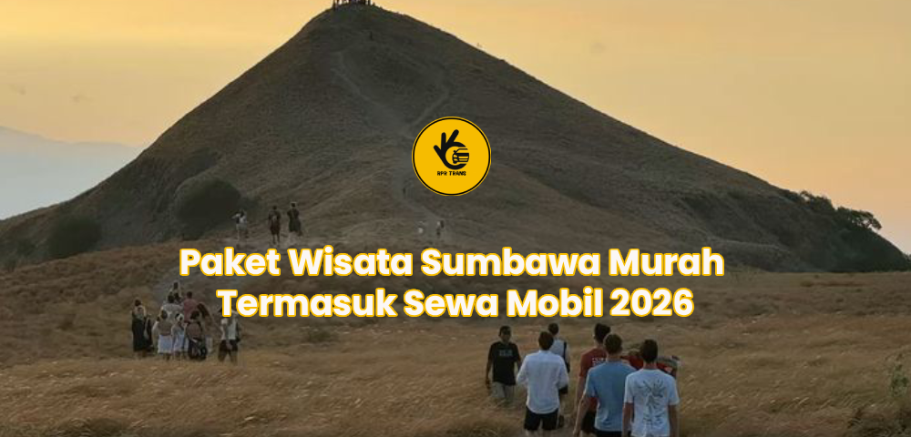 Paket Wisata Sumbawa Murah Termasuk Sewa Mobil 2026