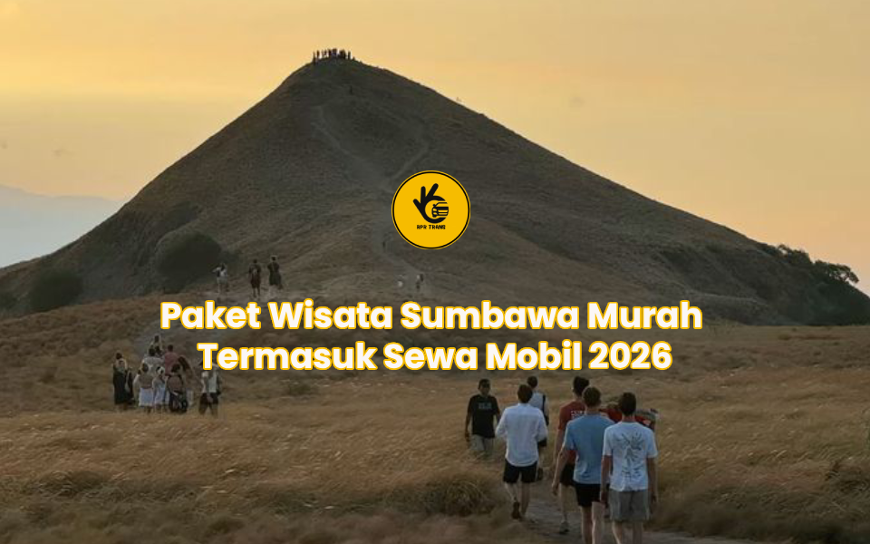 Paket Wisata Sumbawa Murah Termasuk Sewa Mobil 2026