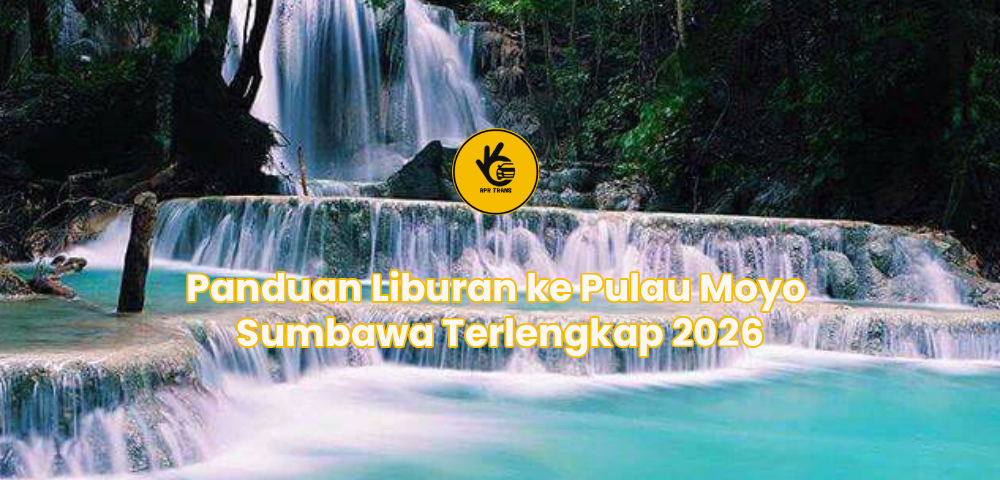 Panduan Liburan ke Pulau Moyo Sumbawa Terlengkap 2026