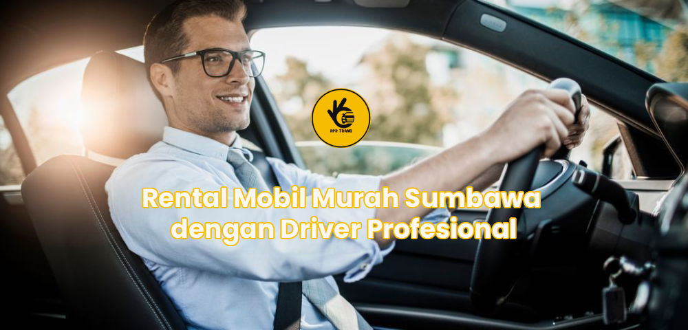 Rental Mobil Murah Sumbawa dengan Driver Profesional