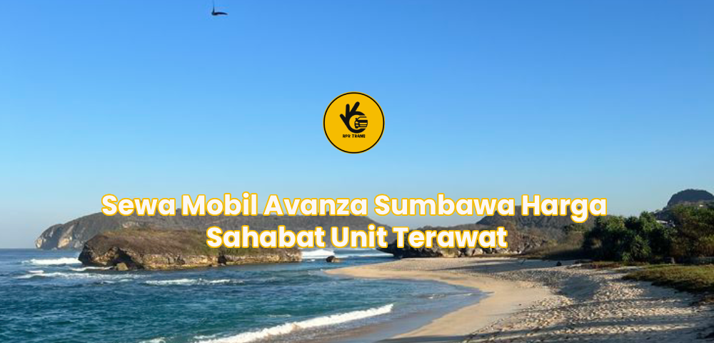 Sewa Mobil Avanza Sumbawa Harga Sahabat Unit Terawat