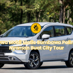 Sewa Mobil Matic Sumbawa Paling Nyaman Buat City Tour