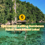 Tips Hemat Keliling Sumbawa Pakai Jasa Rental Lokal